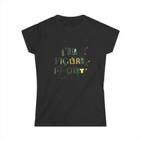 I'll Figure It Out - Paint Splatter Logo - Women's Softstyle Tee