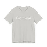 Classic pronunciation of Kamala- Unisex Jersey Short Sleeve Tee