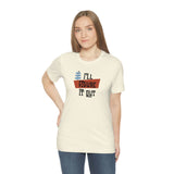 I'll Figure It Out - Mid Century Modern Era Design - Unisex Jersey Short Sleeve Tee