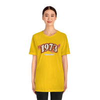 Vote Like It's 1973 -Unisex Jersey Short Sleeve Tee