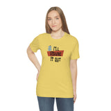 I'll Figure It Out - Mid Century Modern Era Design - Unisex Jersey Short Sleeve Tee