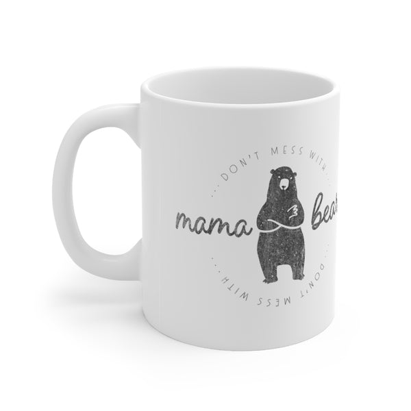 Mama Bear Mug ~ 11oz.