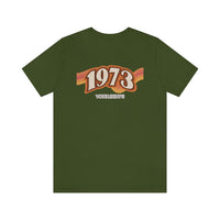 Vote Like It's 1973 -Unisex Jersey Short Sleeve Tee